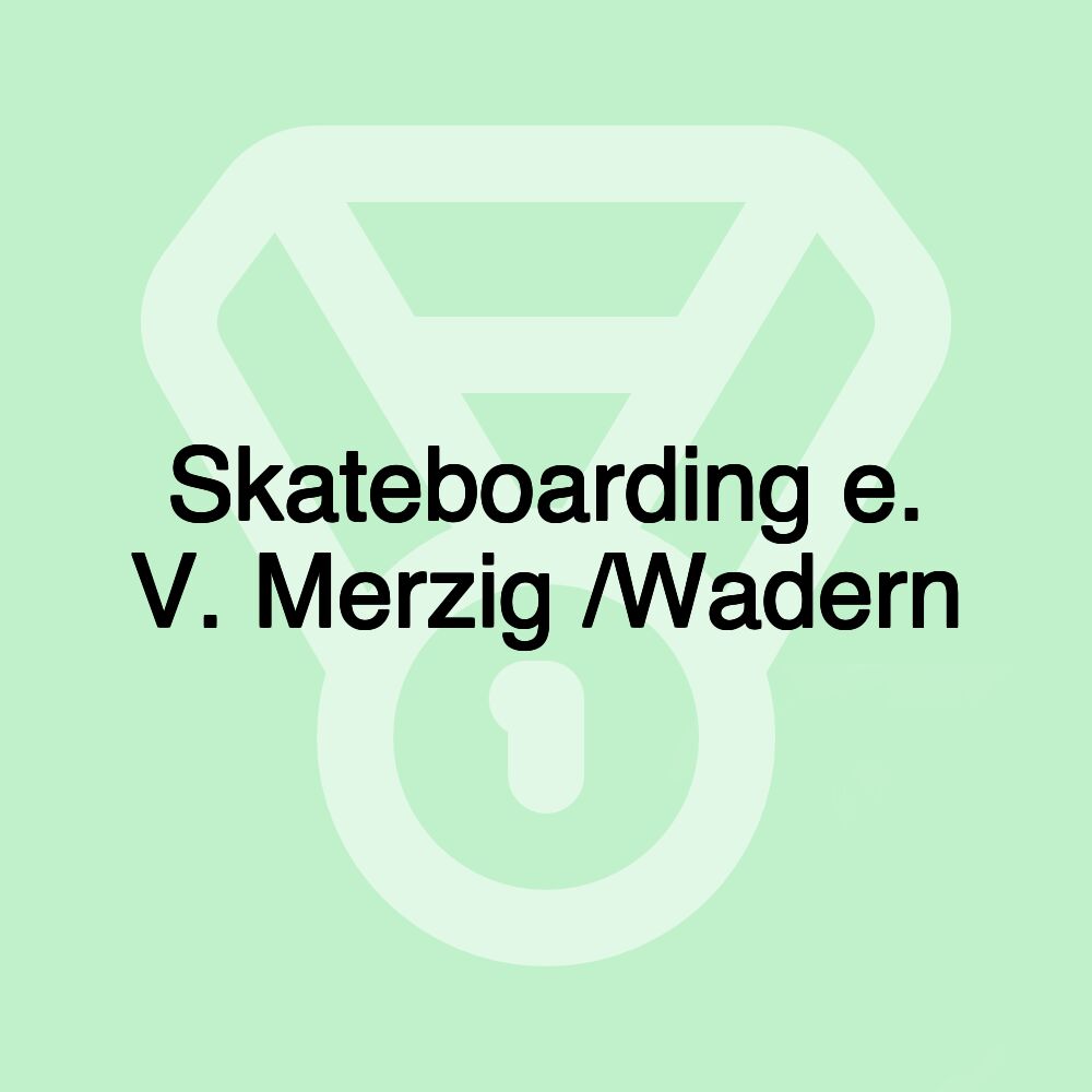 Skateboarding e. V. Merzig /Wadern