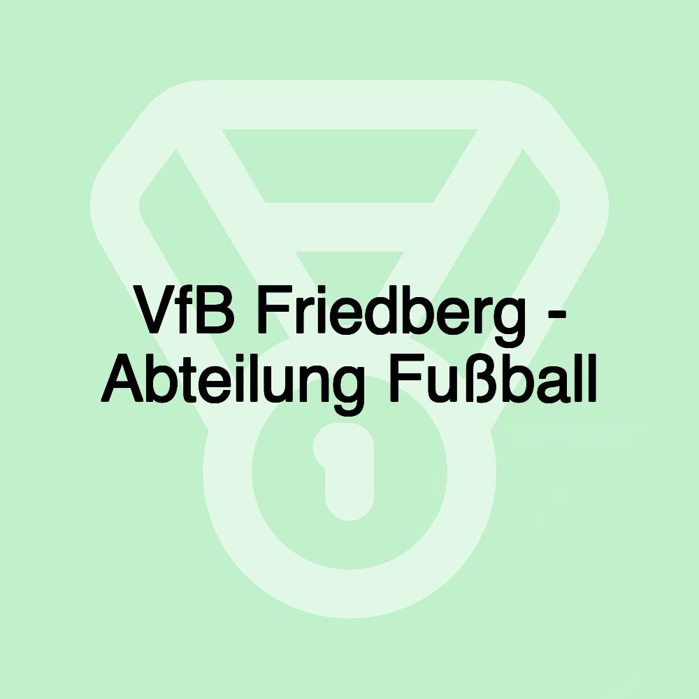 VfB Friedberg - Abteilung Fußball