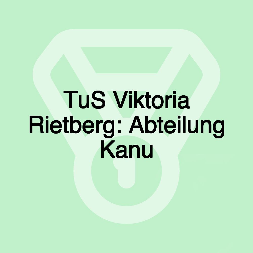 TuS Viktoria Rietberg: Abteilung Kanu