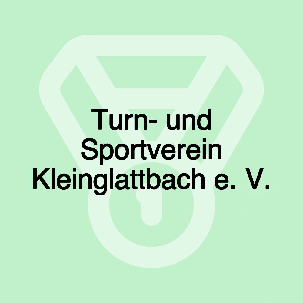 Turn- und Sportverein Kleinglattbach e. V.