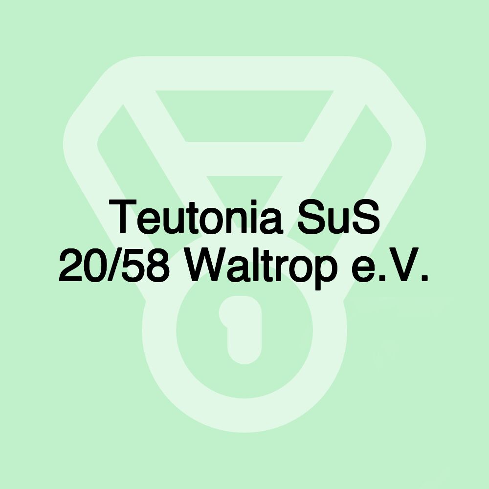 Teutonia SuS 20/58 Waltrop e.V.