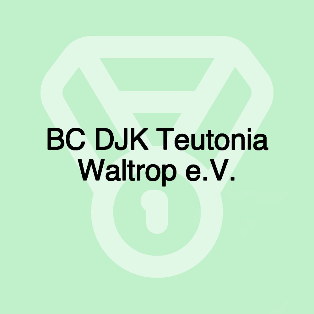 BC DJK Teutonia Waltrop e.V.