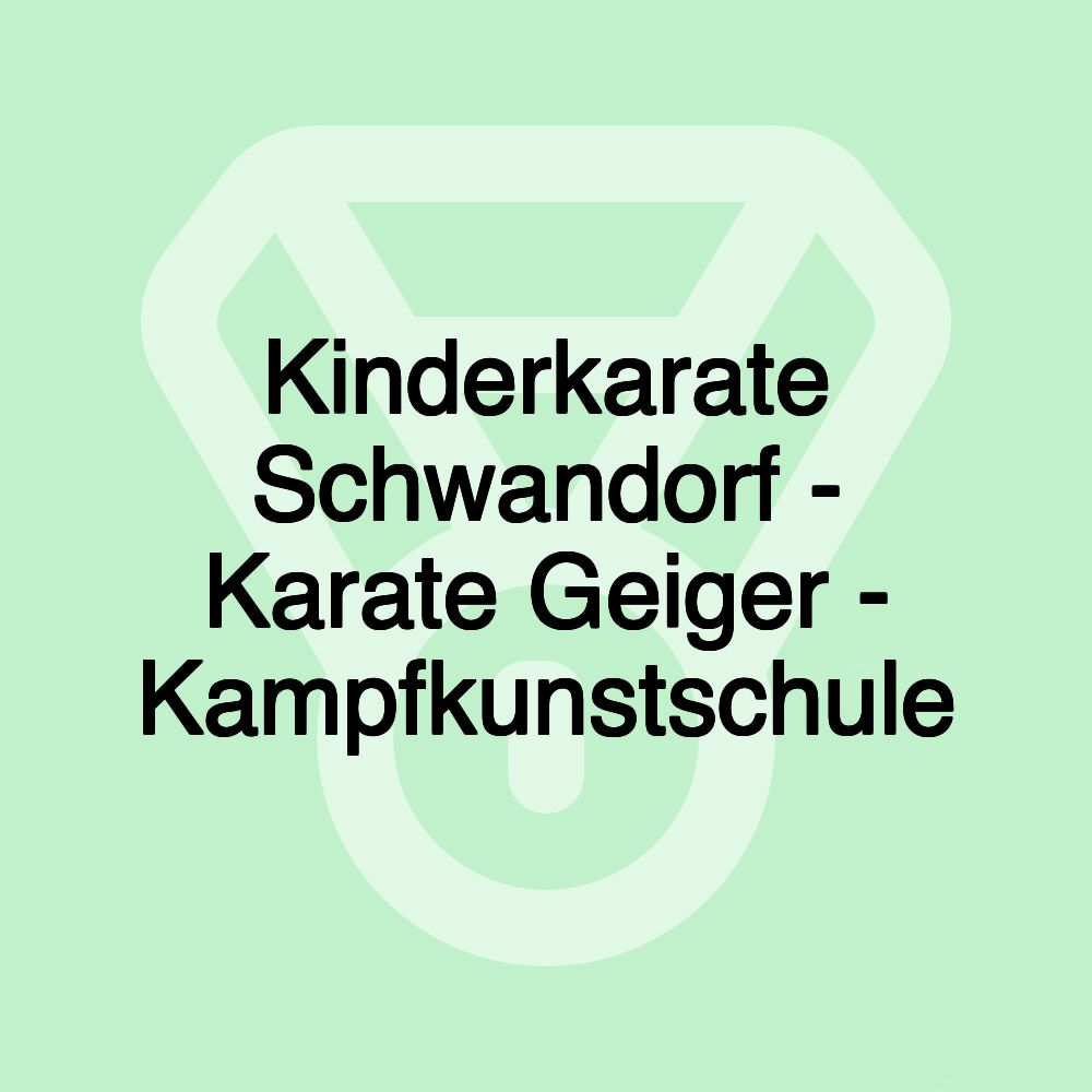 Kinderkarate Schwandorf - Karate Geiger - Kampfkunstschule