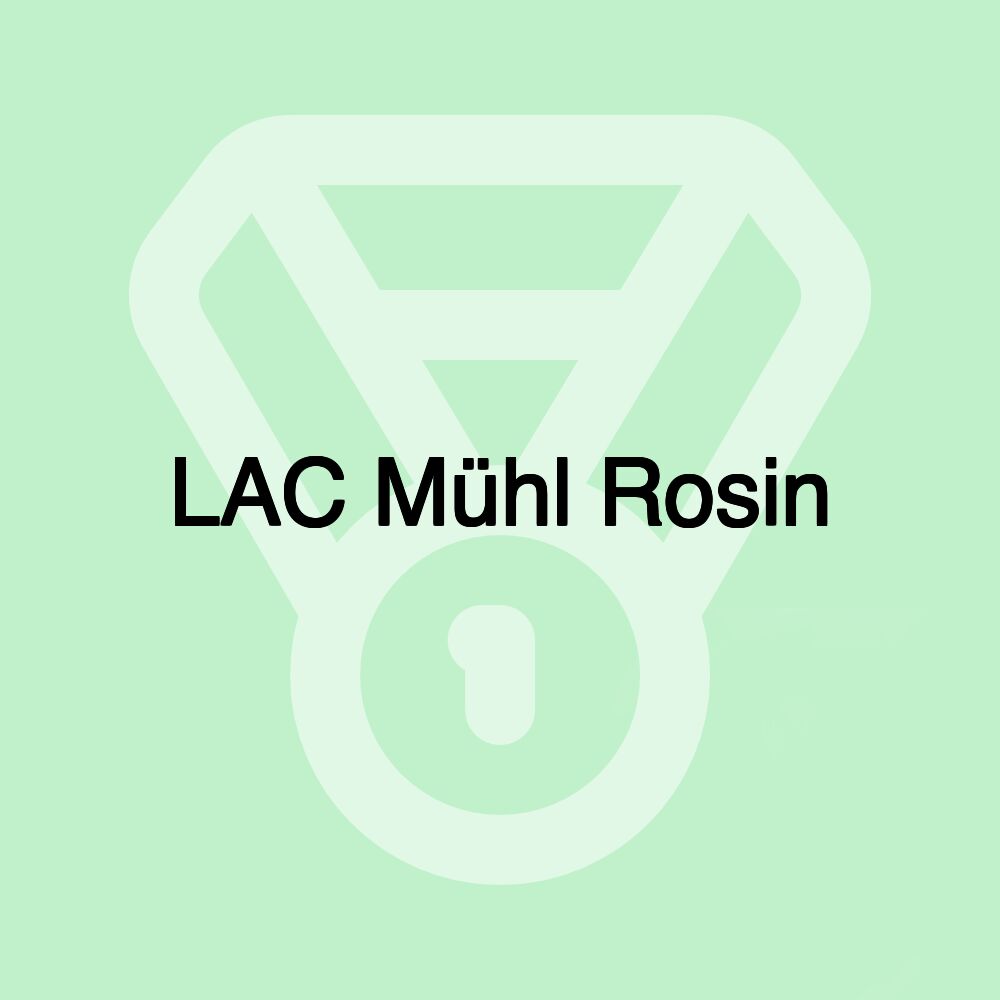 LAC Mühl Rosin