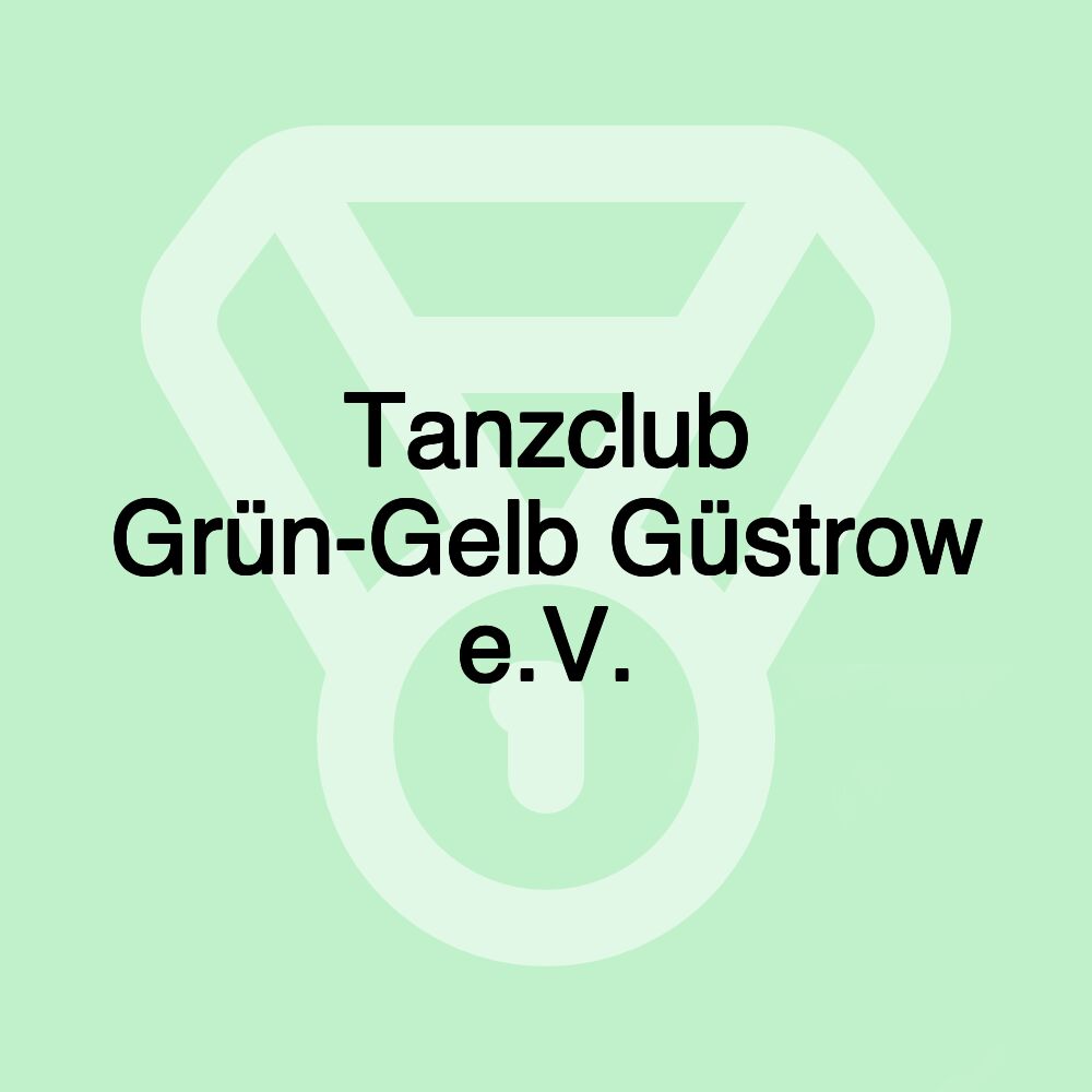 Tanzclub Grün-Gelb Güstrow e.V.