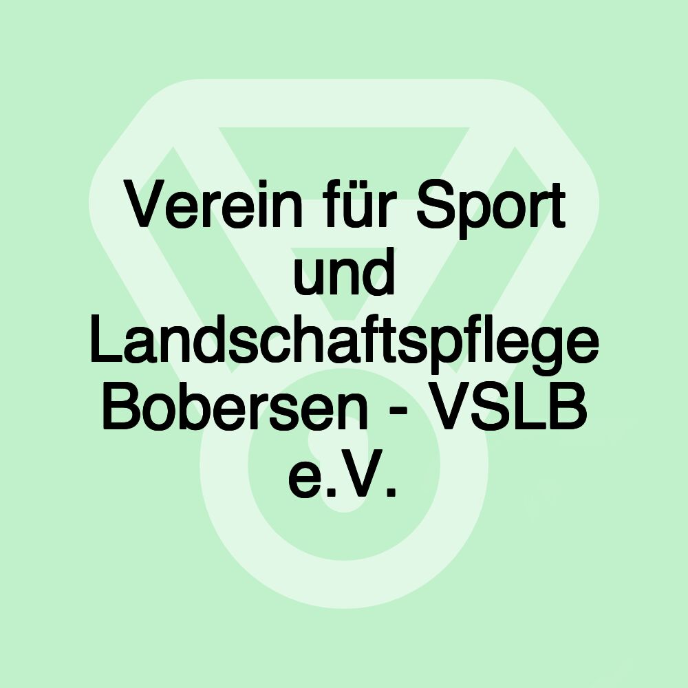 Verein für Sport und Landschaftspflege Bobersen - VSLB e.V.