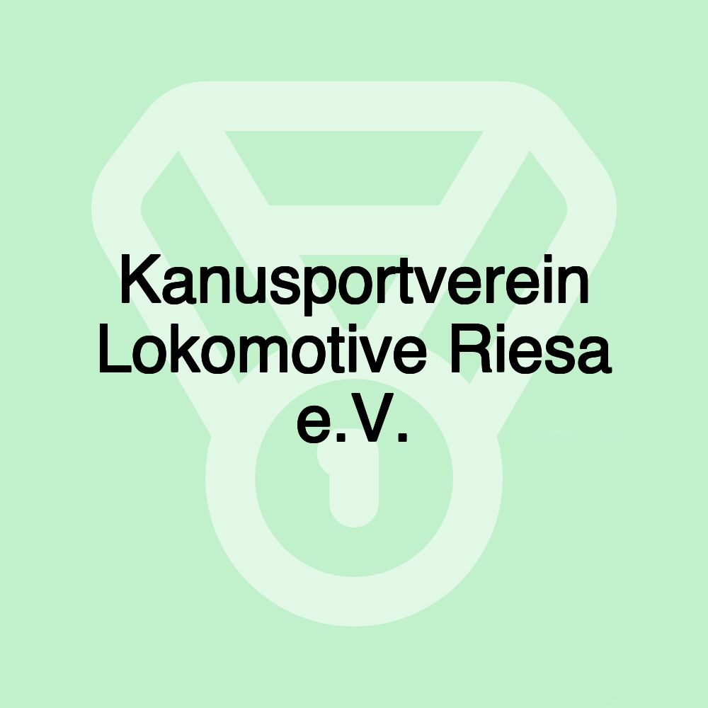 Kanusportverein Lokomotive Riesa e.V.