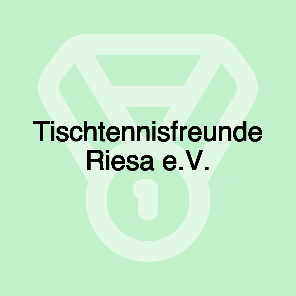 Tischtennisfreunde Riesa e.V.