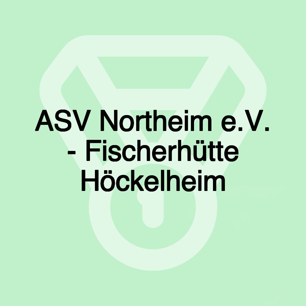 ASV Northeim e.V. - Fischerhütte Höckelheim