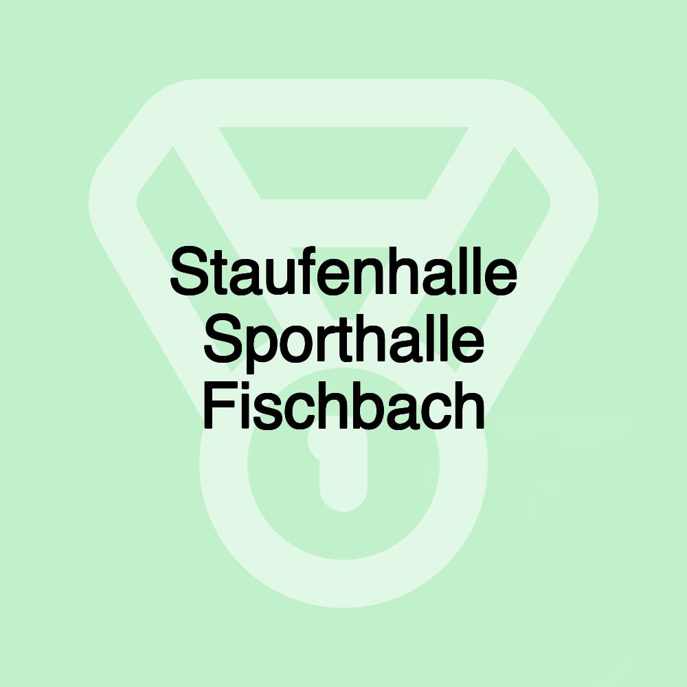 Staufenhalle Sporthalle Fischbach