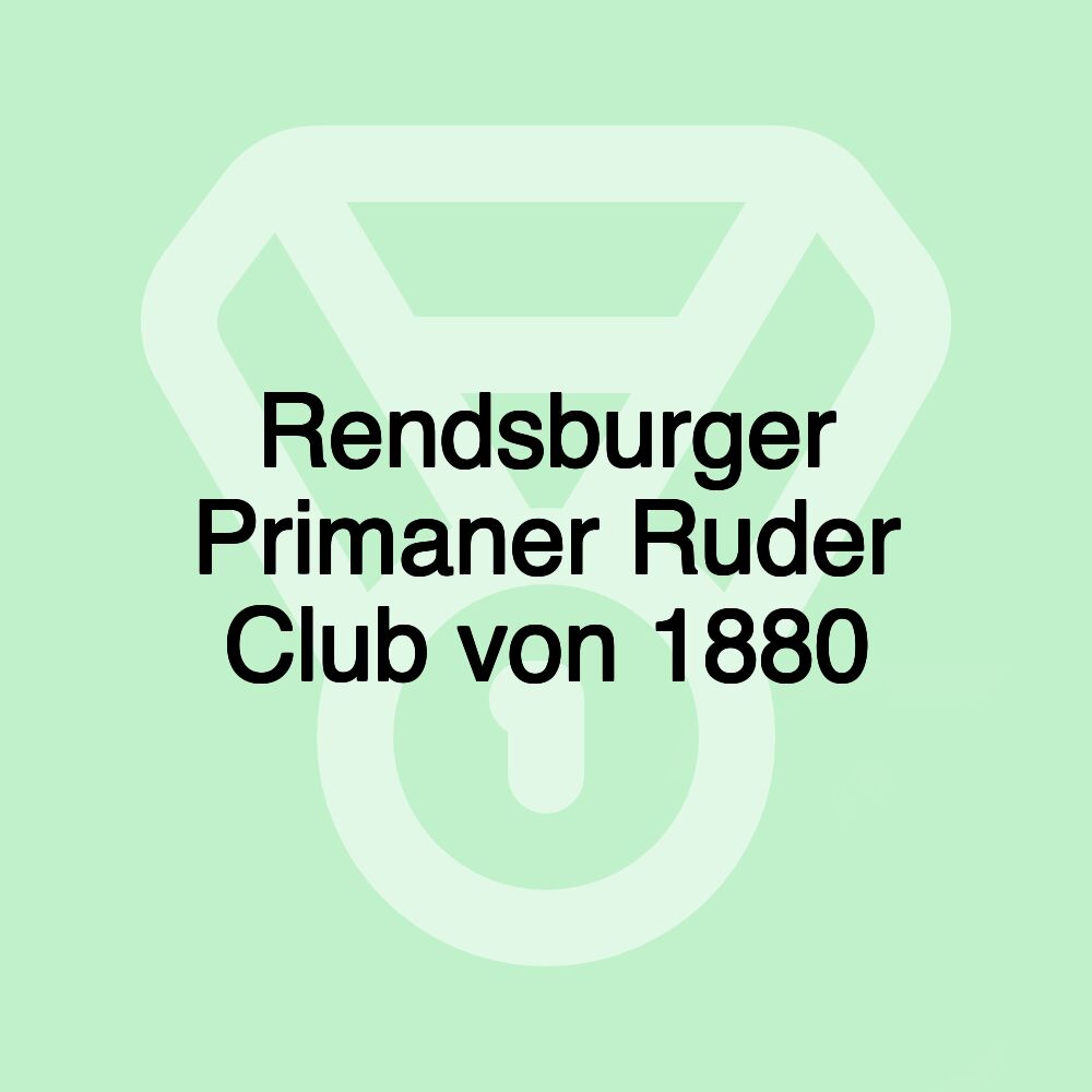 Rendsburger Primaner Ruder Club von 1880