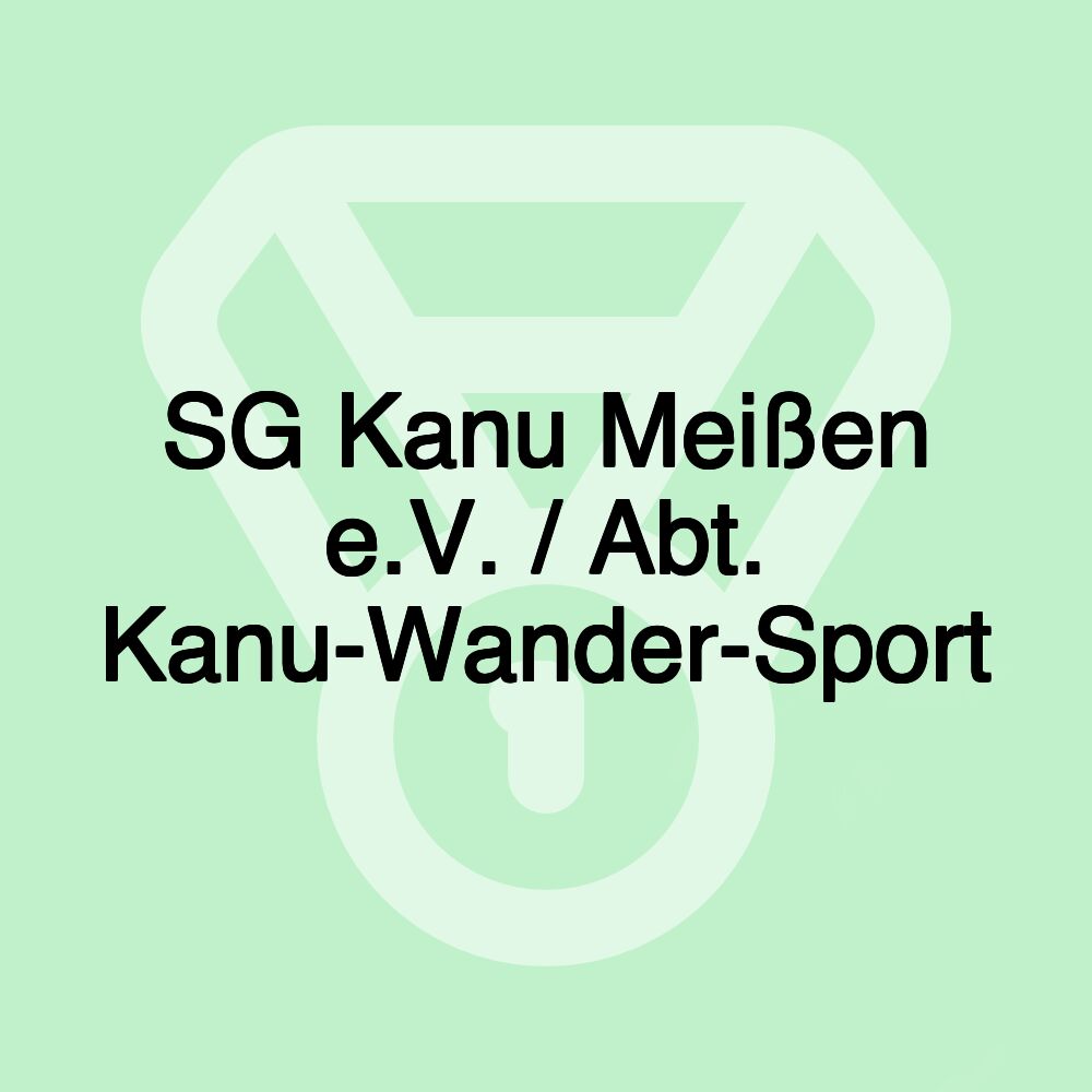 SG Kanu Meißen e.V. / Abt. Kanu-Wander-Sport