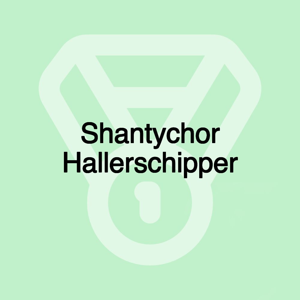 Shantychor Hallerschipper