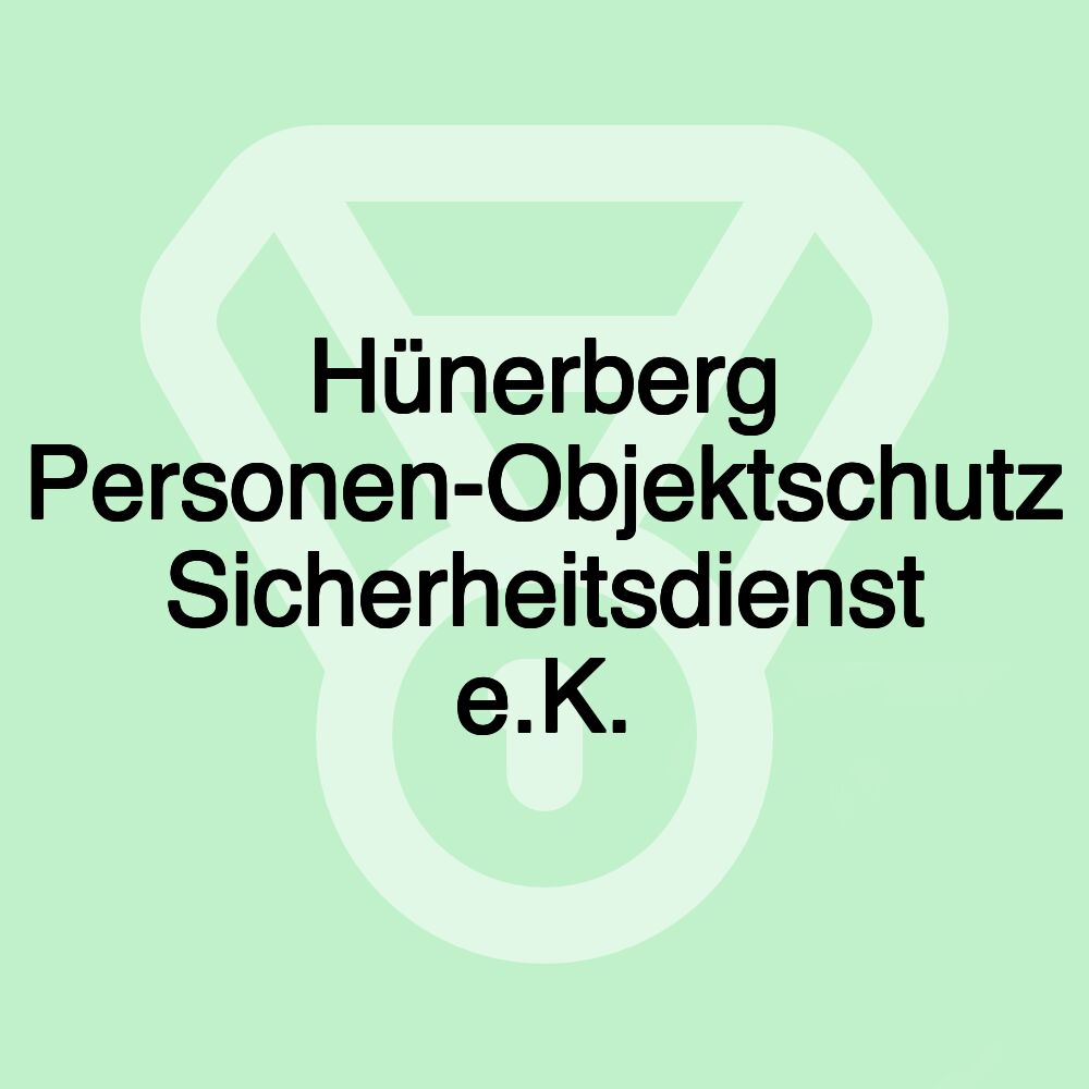 Hünerberg Personen-Objektschutz Sicherheitsdienst e.K.