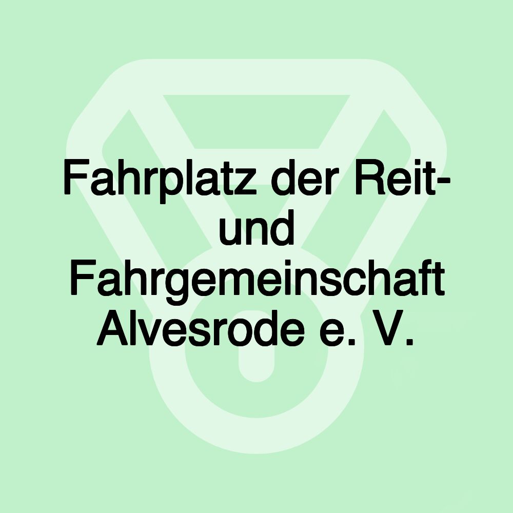 Fahrplatz der Reit- und Fahrgemeinschaft Alvesrode e. V.