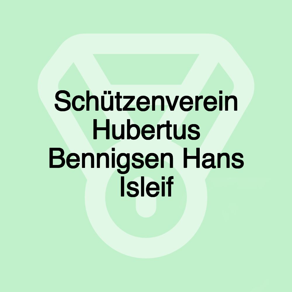 Schützenverein Hubertus Bennigsen Hans Isleif