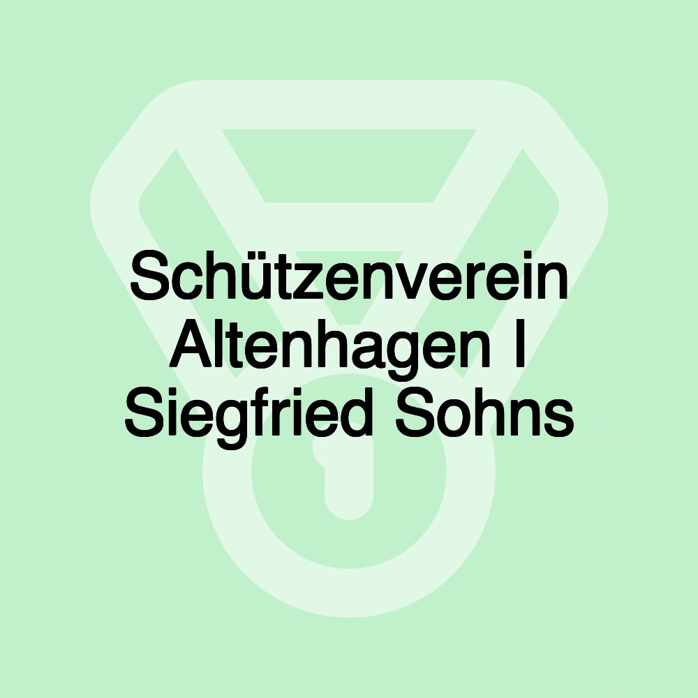 Schützenverein Altenhagen I Siegfried Sohns