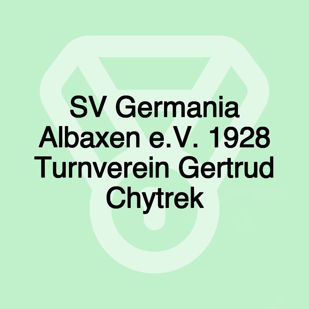 SV Germania Albaxen e.V. 1928 Turnverein Gertrud Chytrek