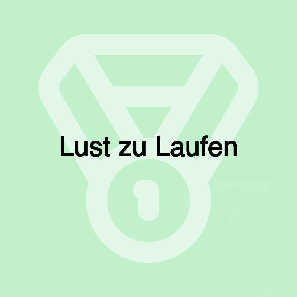 Lust zu Laufen