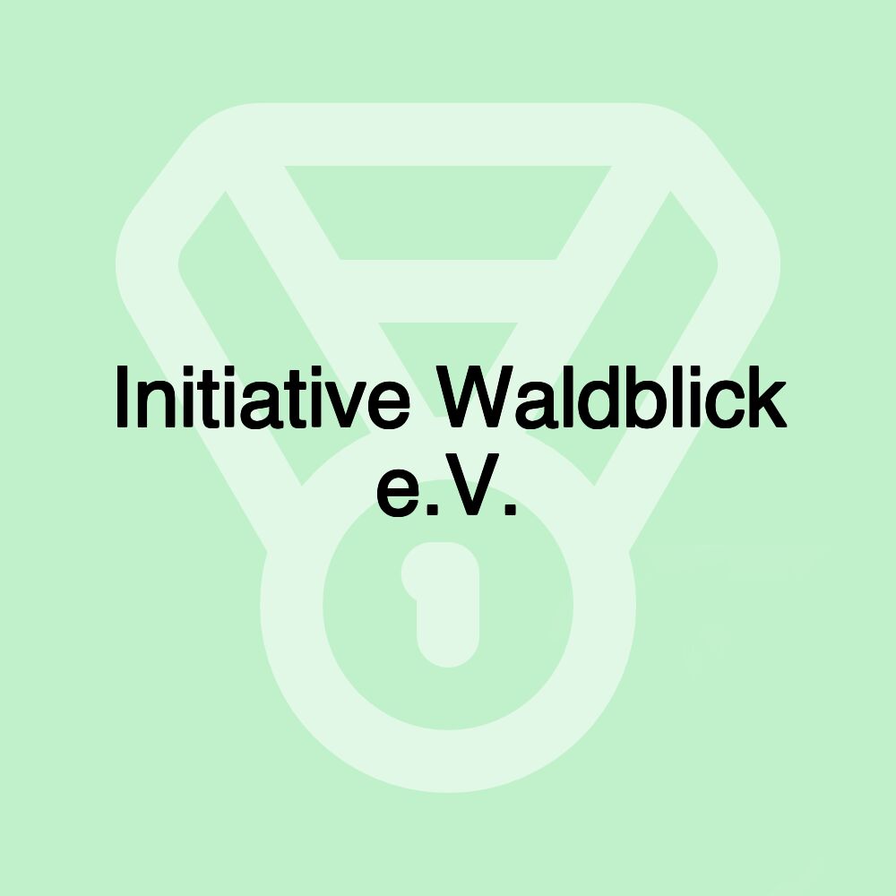 Initiative Waldblick e.V.