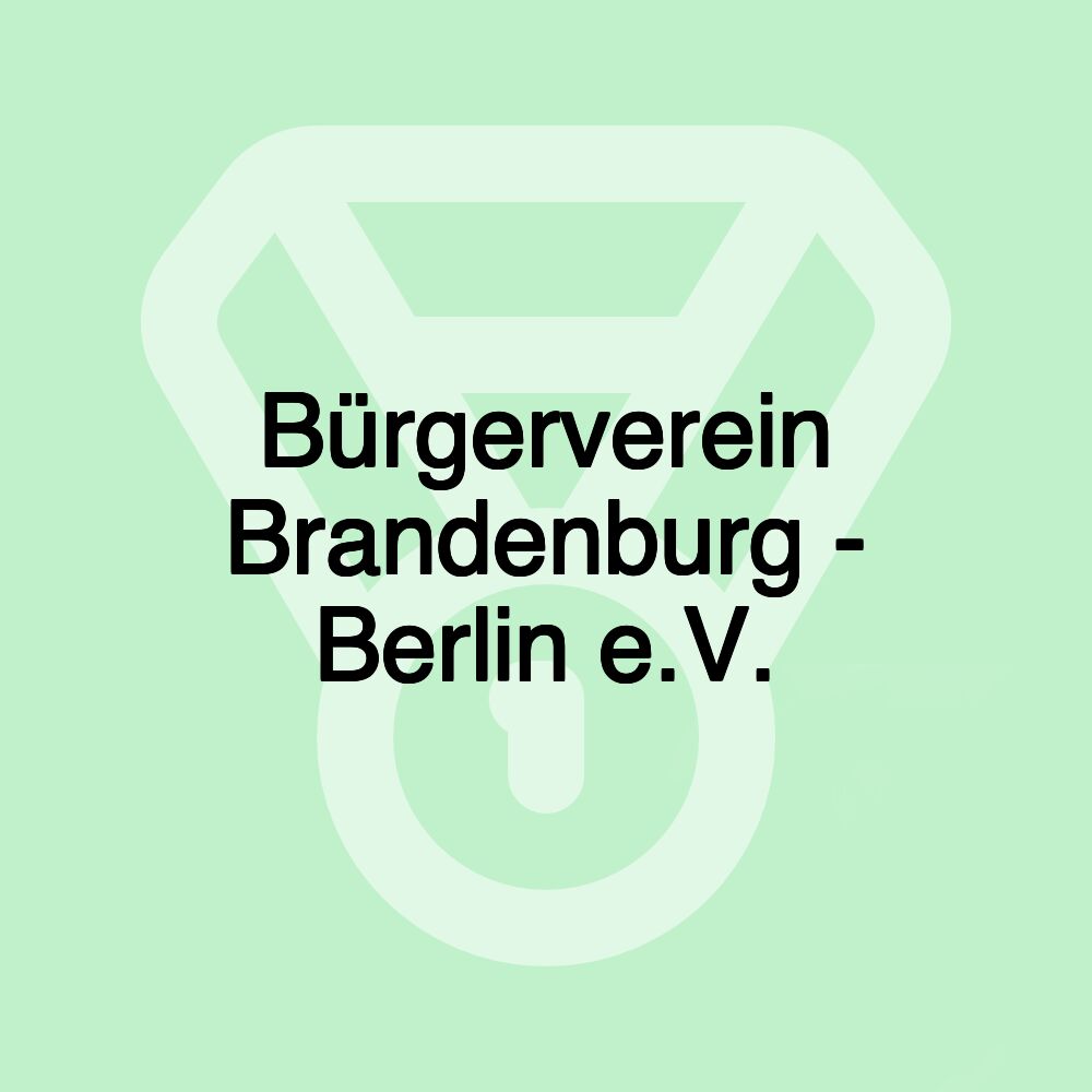 Bürgerverein Brandenburg - Berlin e.V.