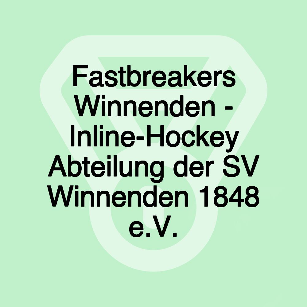 Fastbreakers Winnenden - Inline-Hockey Abteilung der SV Winnenden 1848 e.V.