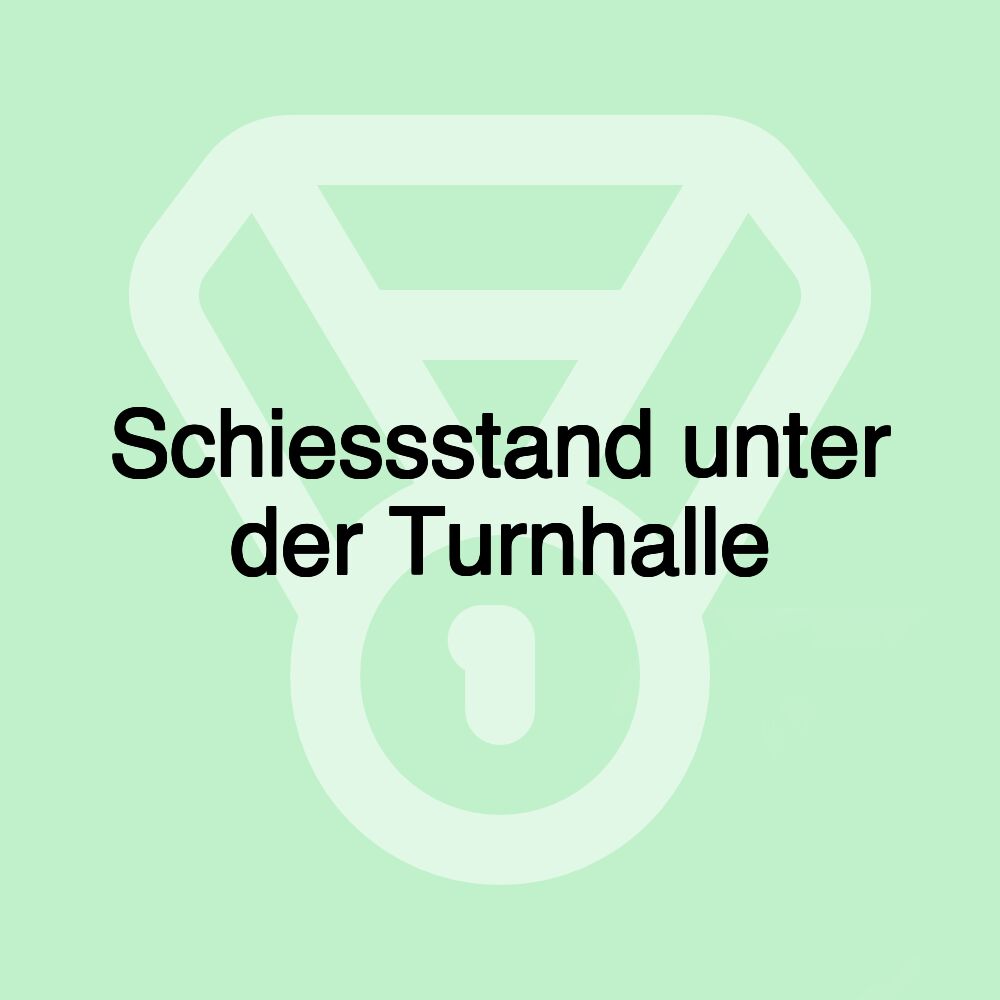 Schiessstand unter der Turnhalle