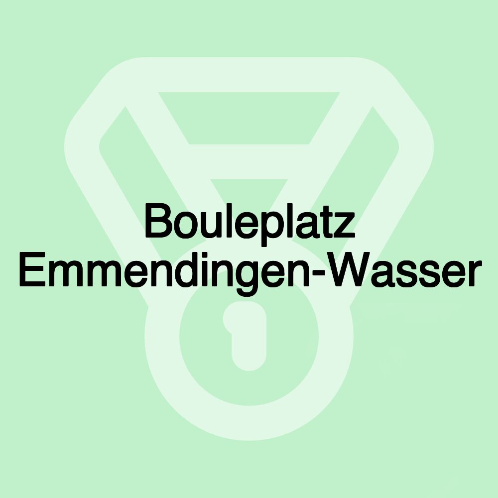 Bouleplatz Emmendingen-Wasser