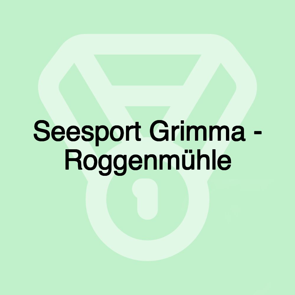 Seesport Grimma - Roggenmühle