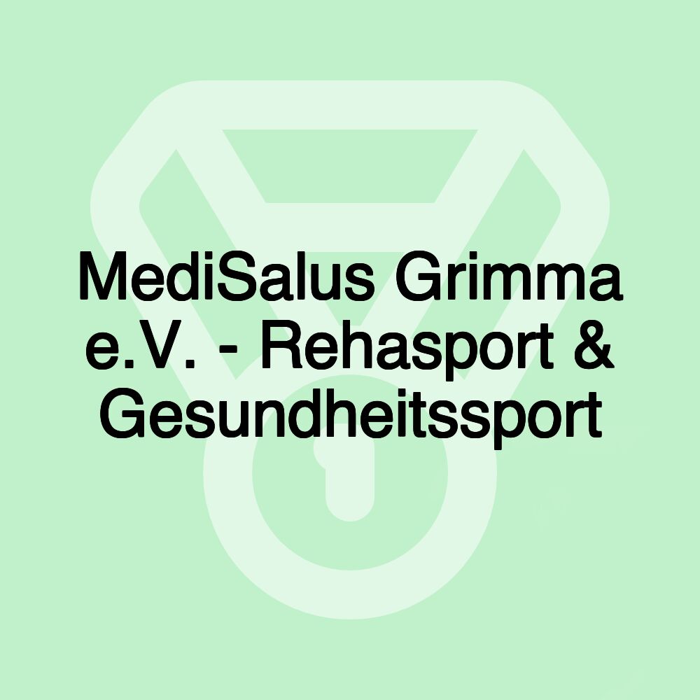 MediSalus Grimma e.V. - Rehasport & Gesundheitssport