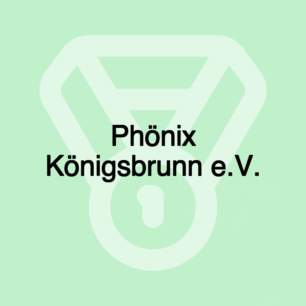 Phönix Königsbrunn e.V.