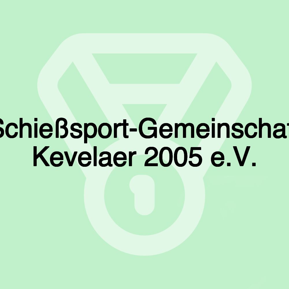 Schießsport-Gemeinschaft Kevelaer 2005 e.V.