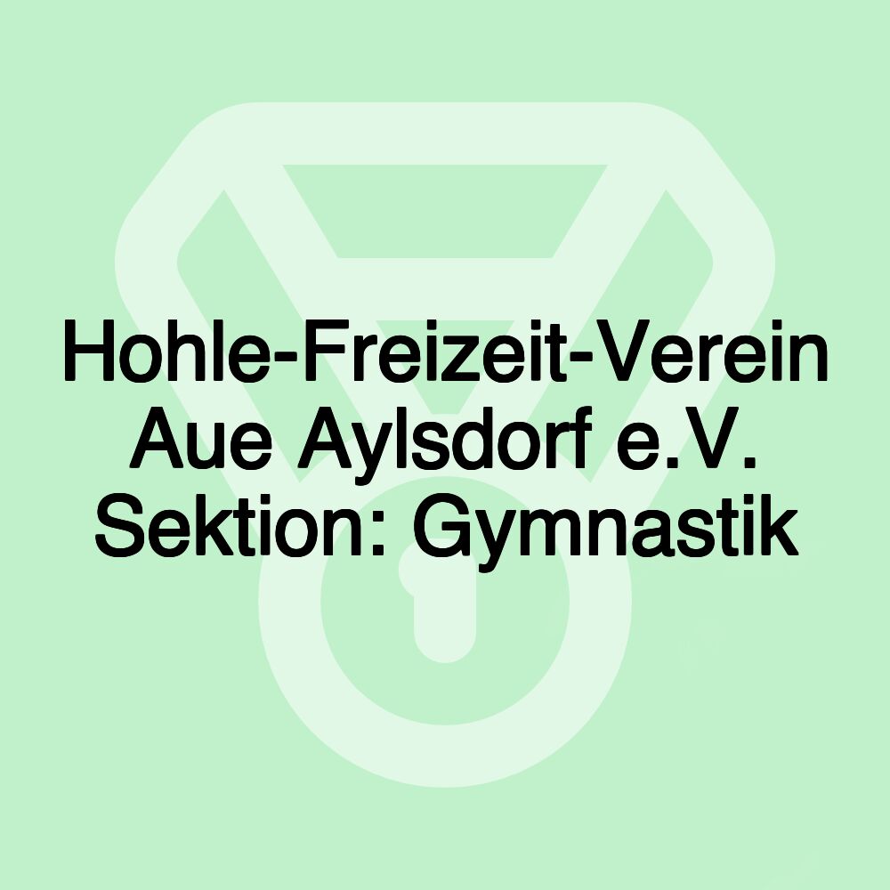 Hohle-Freizeit-Verein Aue Aylsdorf e.V. Sektion: Gymnastik