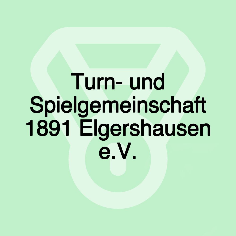 Turn- und Spielgemeinschaft 1891 Elgershausen e.V.