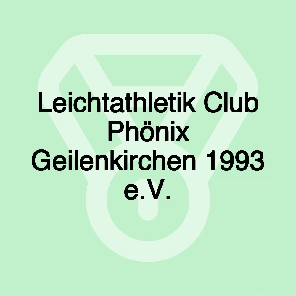 Leichtathletik Club Phönix Geilenkirchen 1993 e.V.