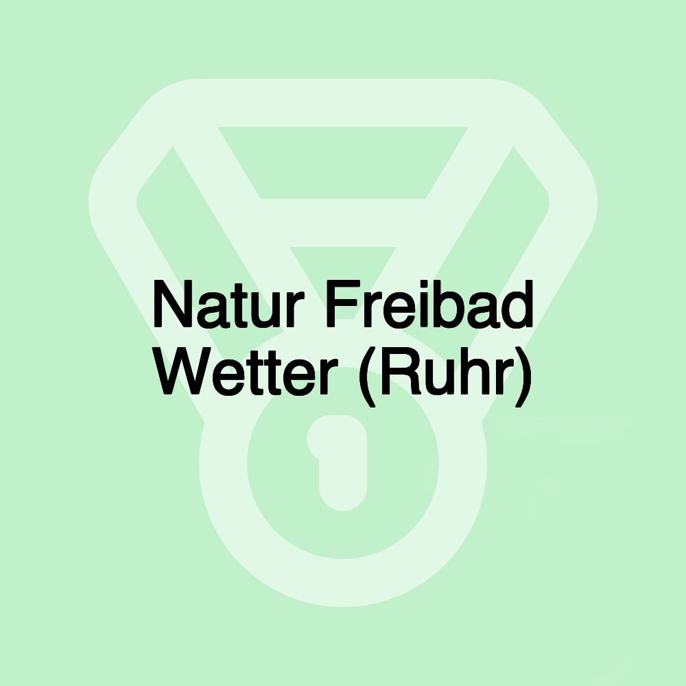 Natur Freibad Wetter (Ruhr)