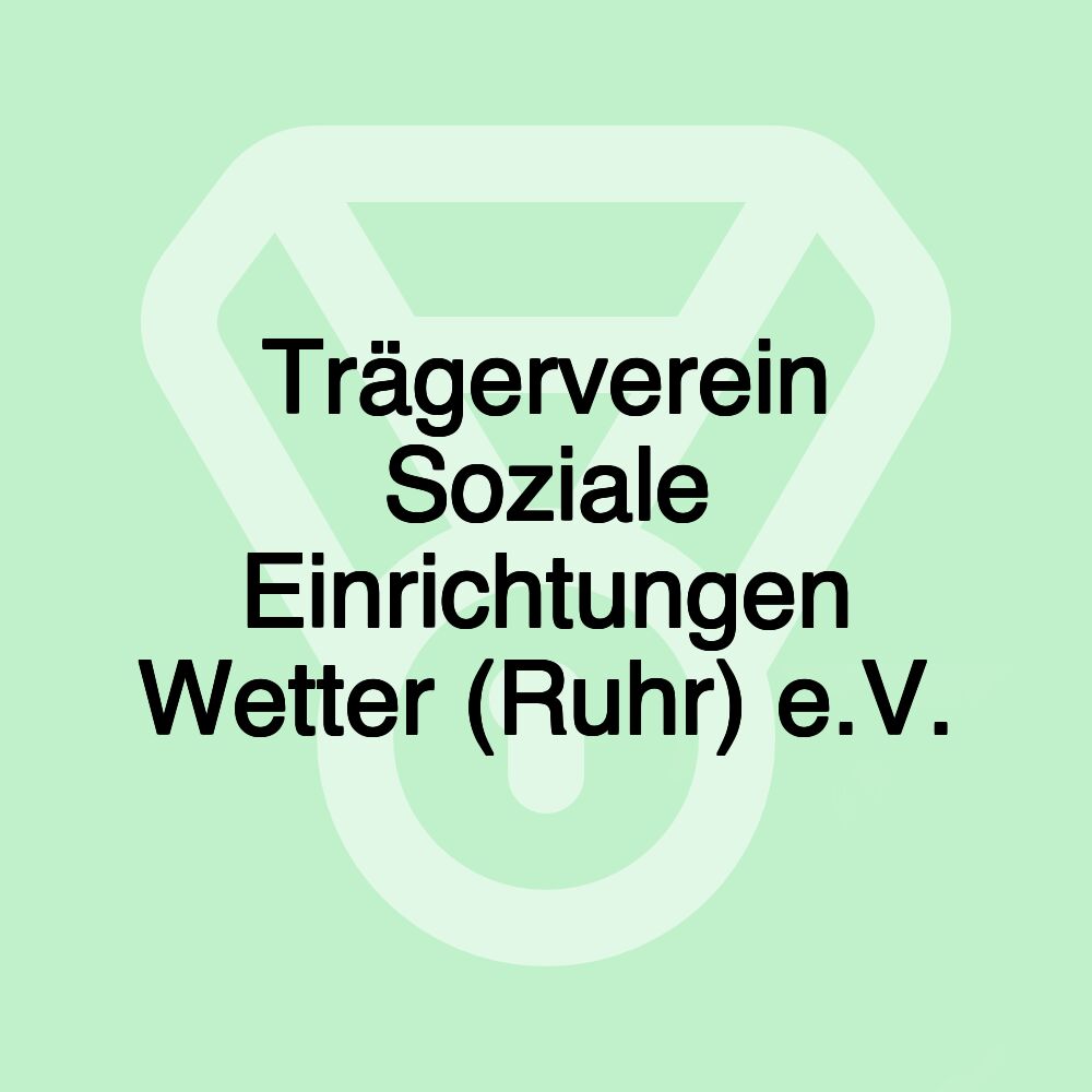 Trägerverein Soziale Einrichtungen Wetter (Ruhr) e.V.