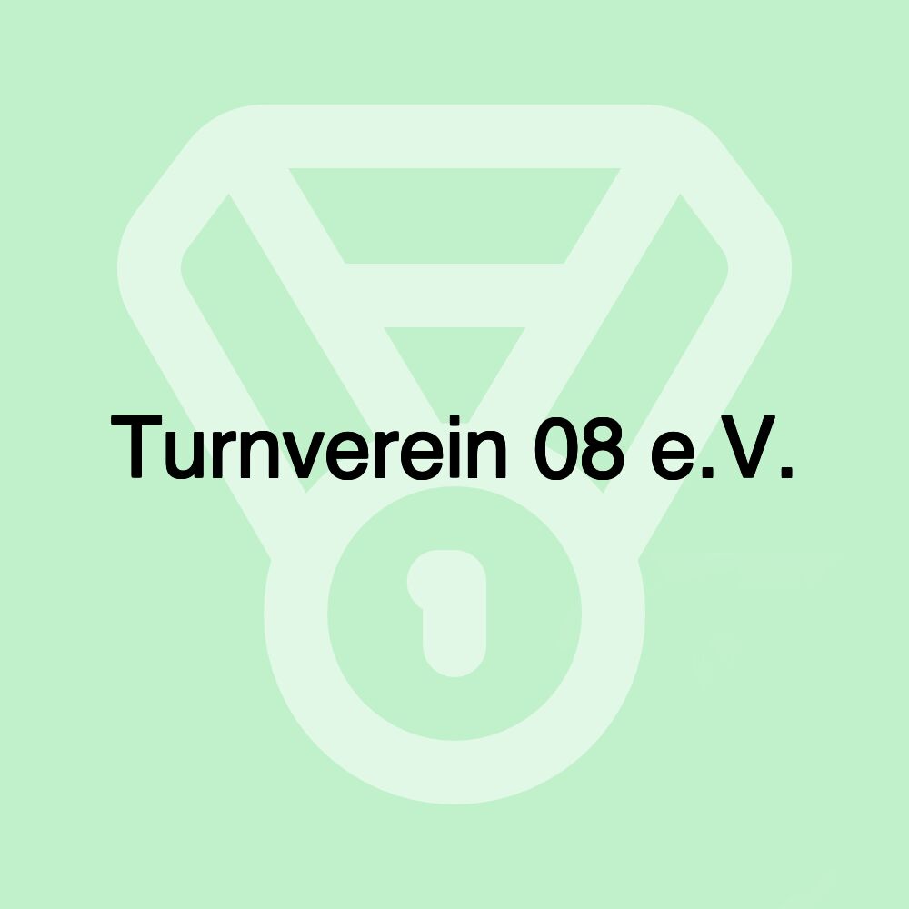 Turnverein 08 e.V.