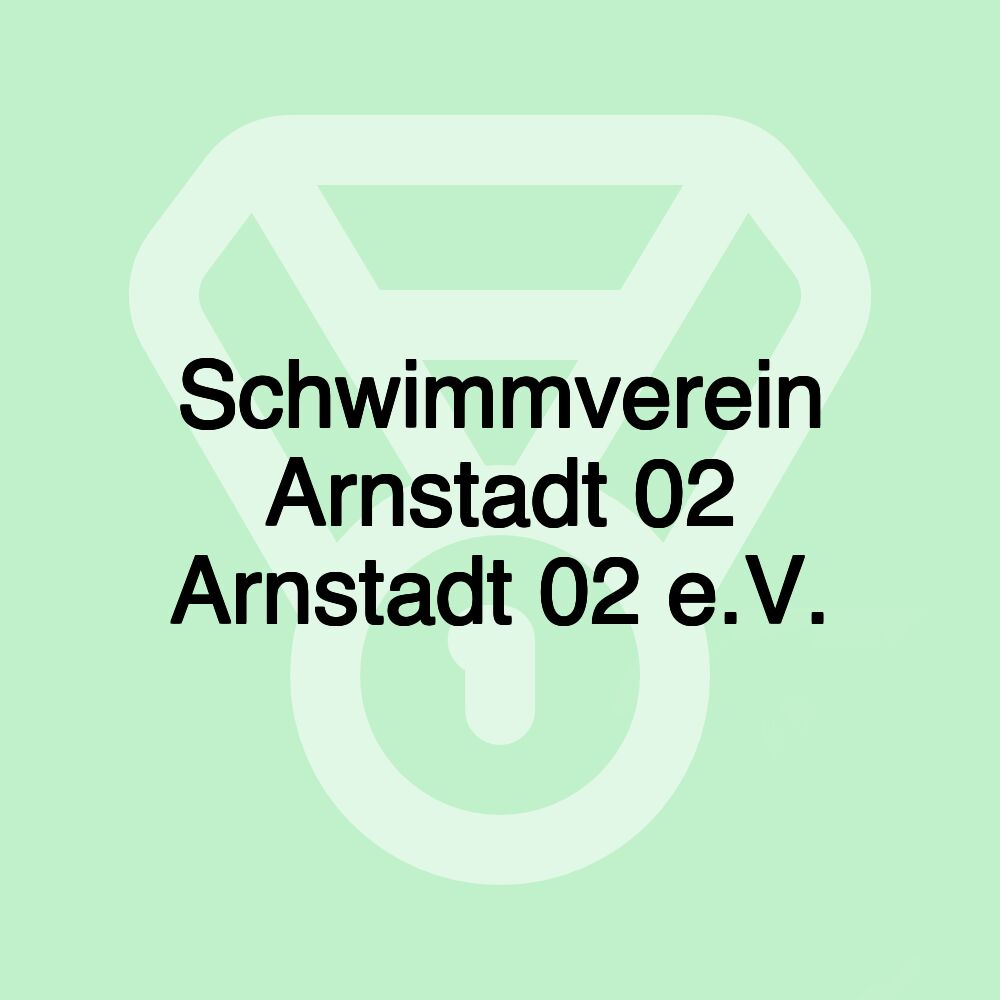 Schwimmverein Arnstadt 02 Arnstadt 02 e.V.