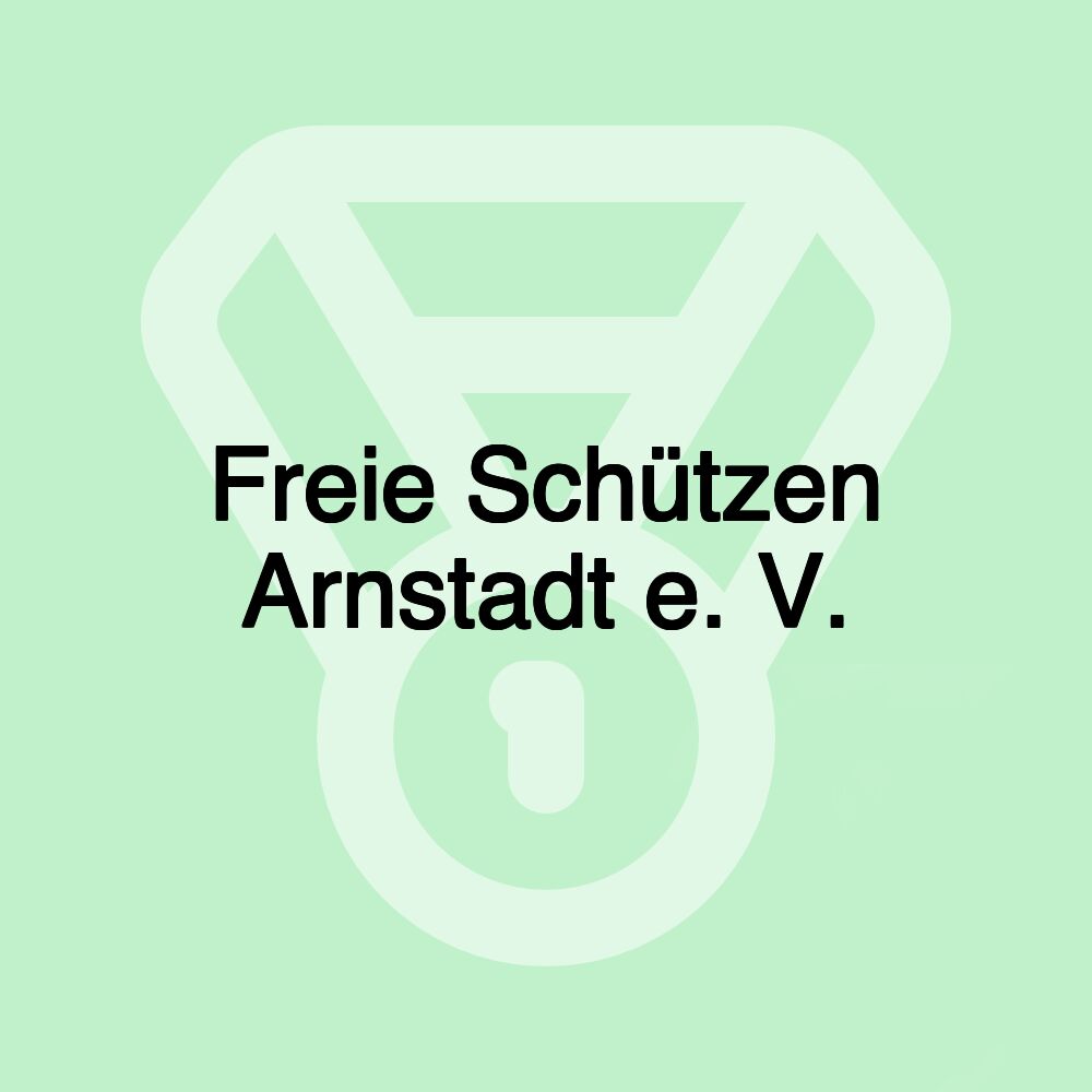 Freie Schützen Arnstadt e. V.