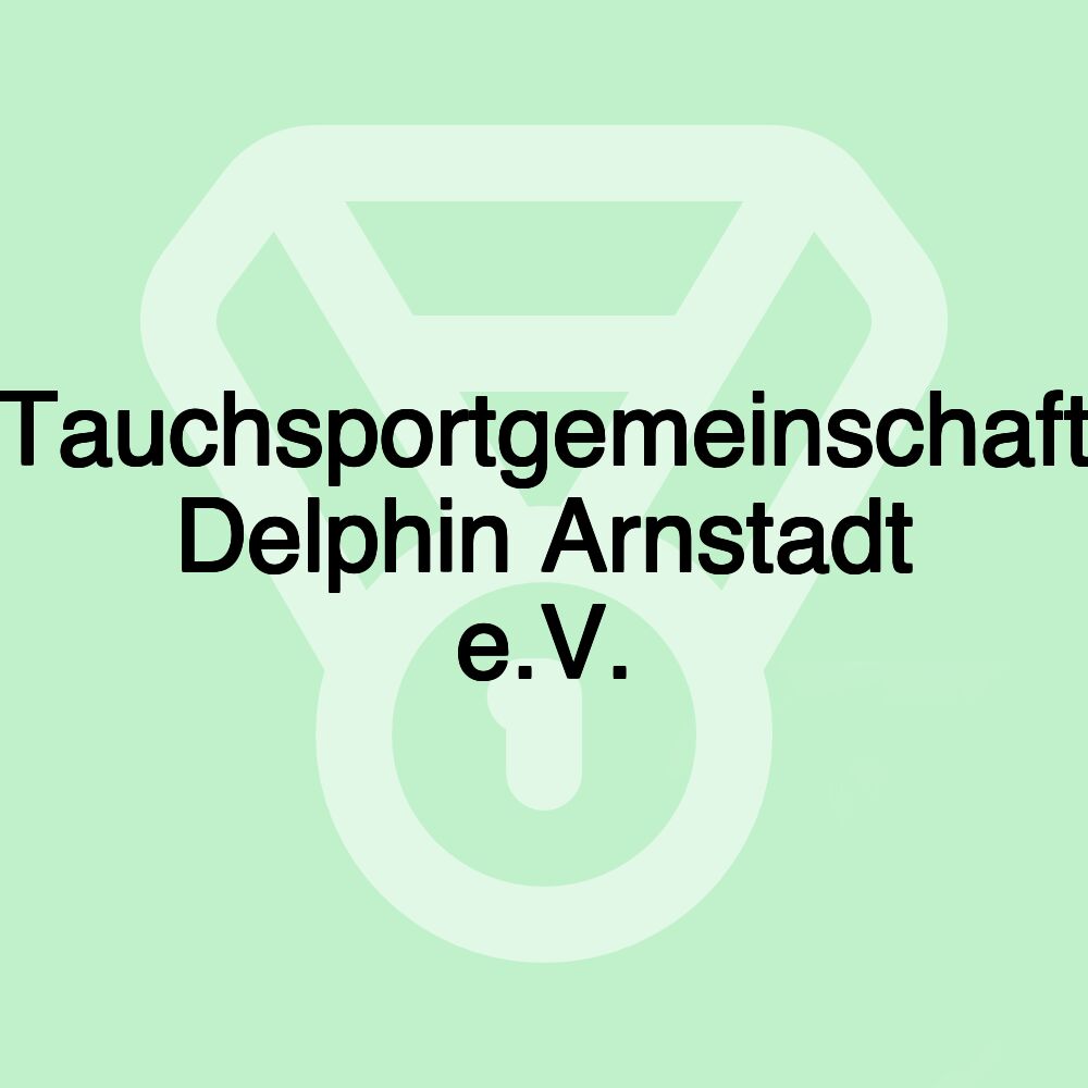 Tauchsportgemeinschaft Delphin Arnstadt e.V.