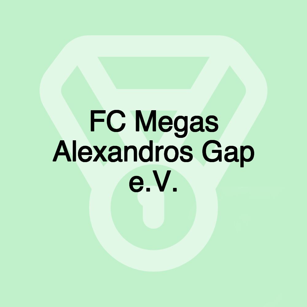 FC Megas Alexandros Gap e.V.