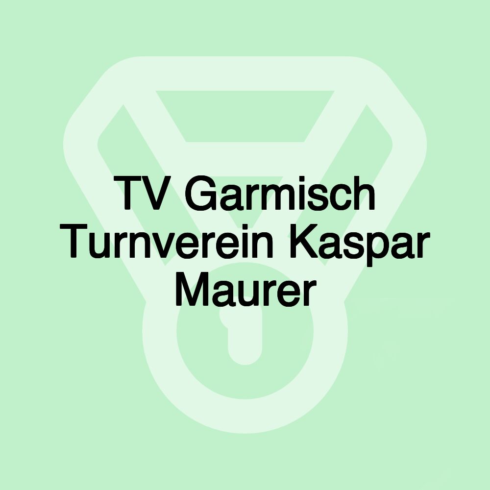 TV Garmisch Turnverein Kaspar Maurer