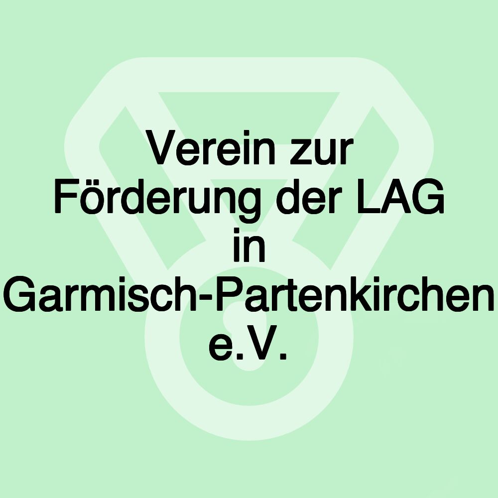 Verein zur Förderung der LAG in Garmisch-Partenkirchen e.V.