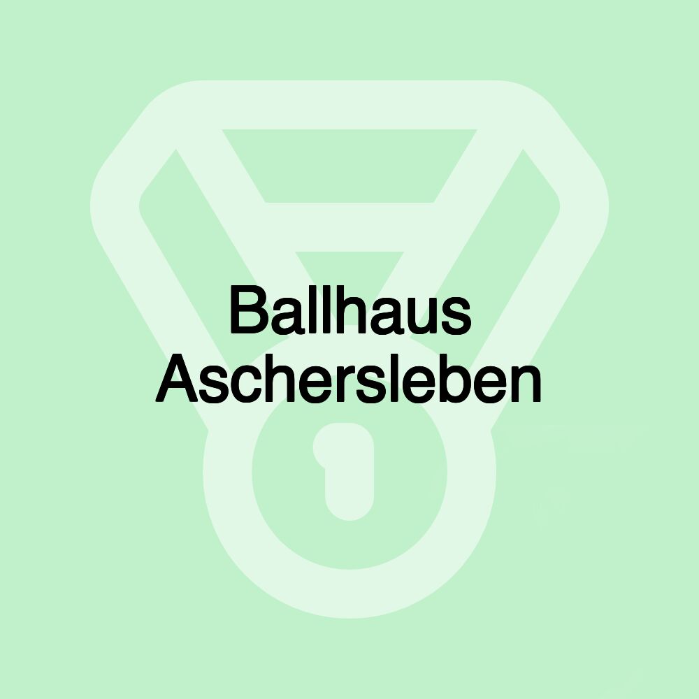 Ballhaus Aschersleben