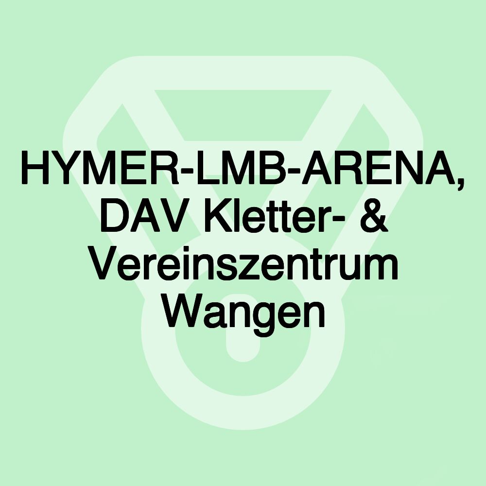 HYMER-LMB-ARENA, DAV Kletter- & Vereinszentrum Wangen