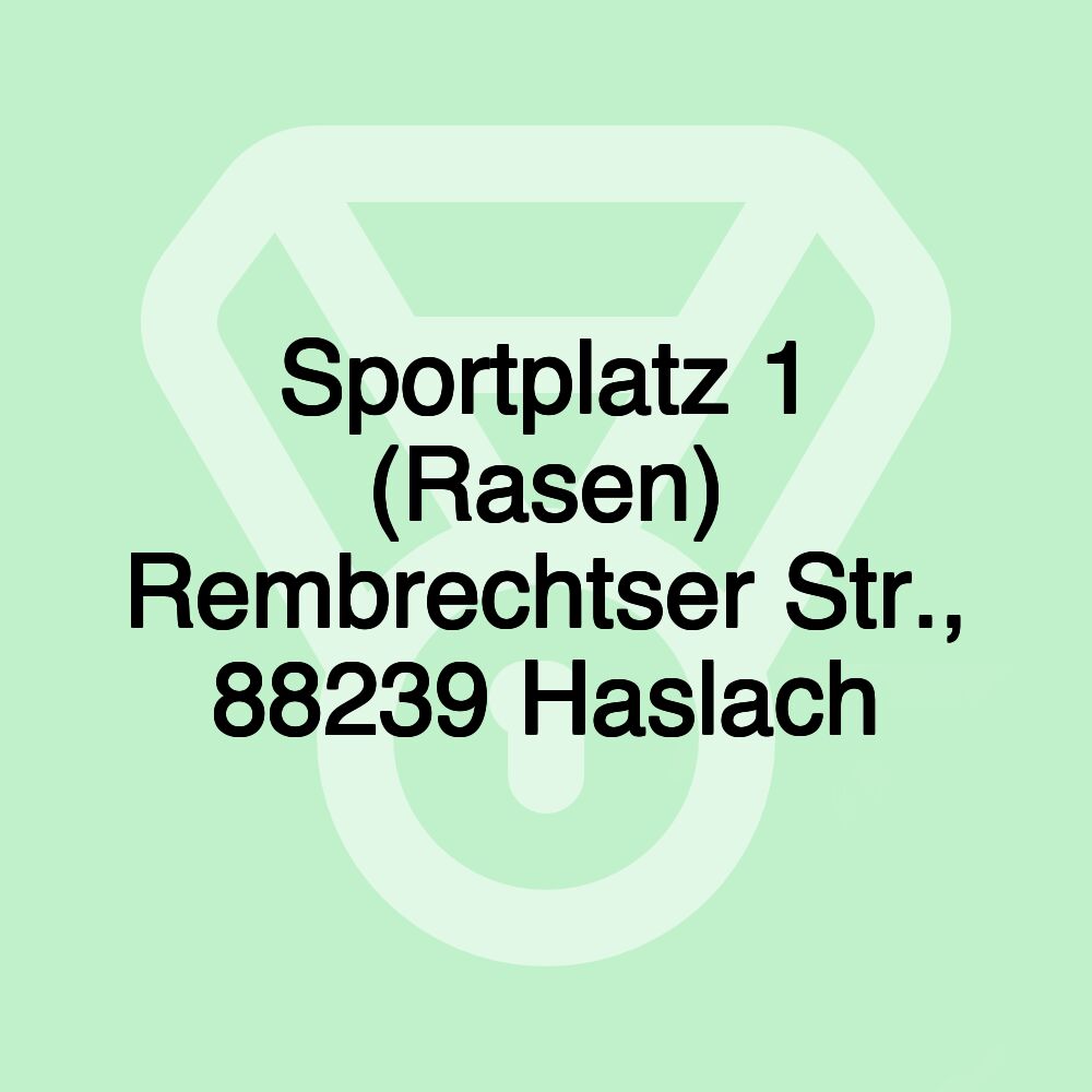 Sportplatz 1 (Rasen) Rembrechtser Str., 88239 Haslach