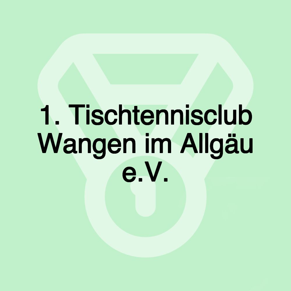 1. Tischtennisclub Wangen im Allgäu e.V.