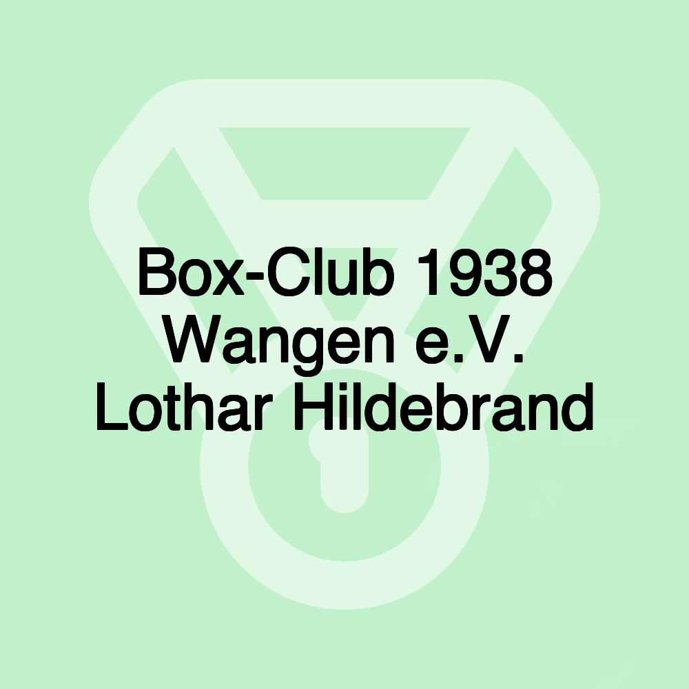 Box-Club 1938 Wangen e.V. Lothar Hildebrand