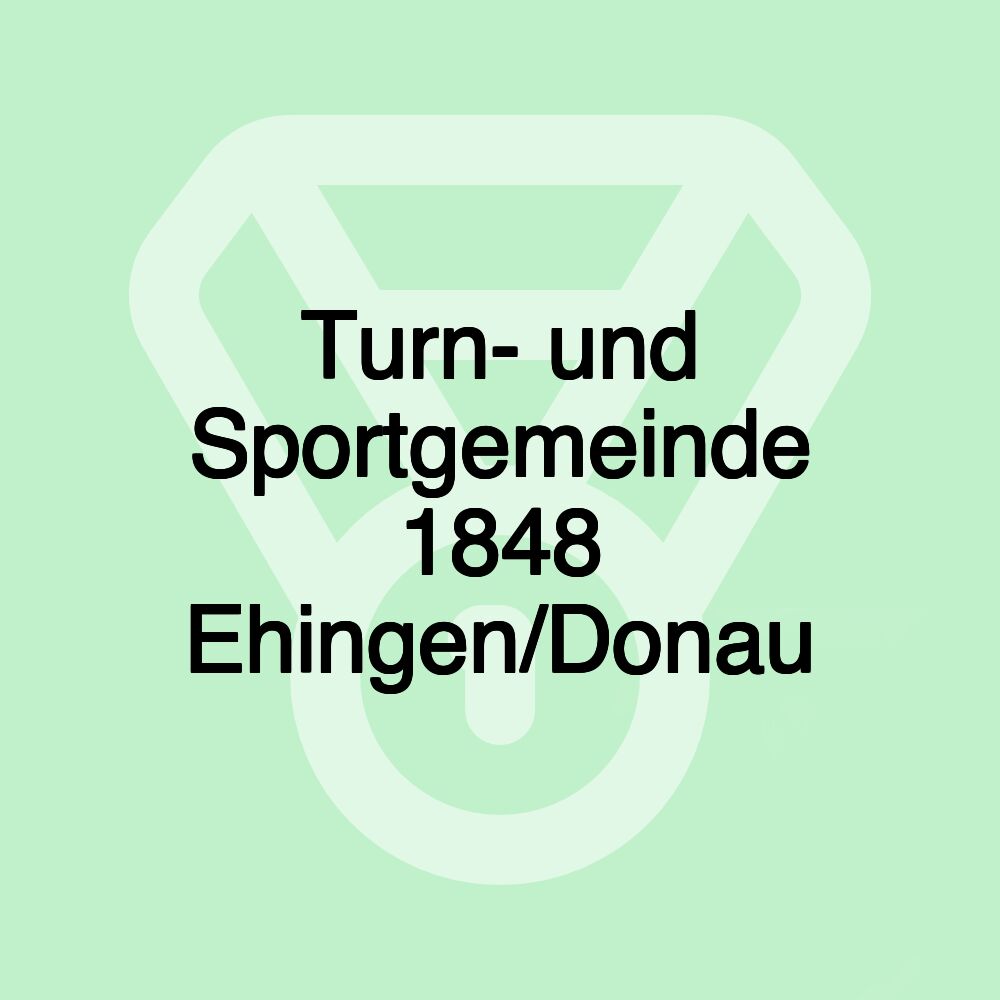 Turn- und Sportgemeinde 1848 Ehingen/Donau